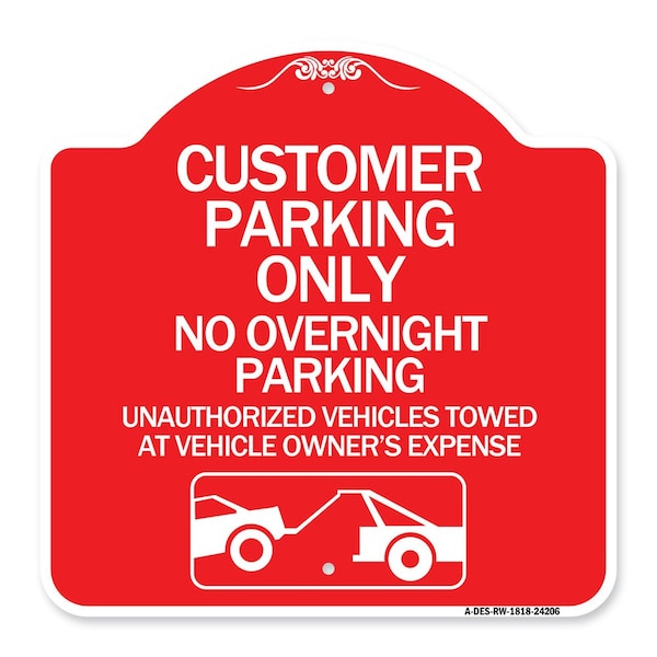 Customer Parking Only No Overnight Parking Unauthorized Vehicles Towed at Owner Expen, RW-1818-24206